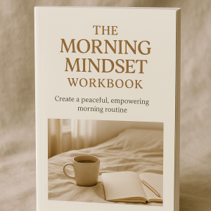 The Morning Mindset Workbook