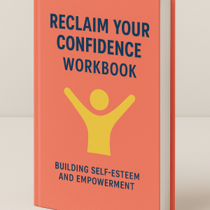 Reclaim Your Confidence Workbook